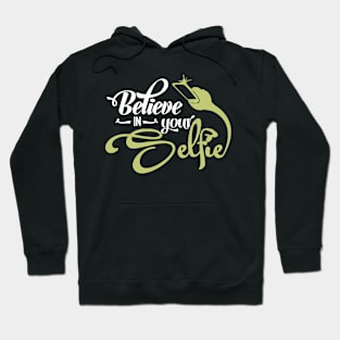 Believe In Your Selfie Hoodie